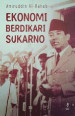 Ekonomi Berdikari Sukarno. Link sinopsis buku: http://novalmaliki.blogspot.co.uk/2014/07/konsep-ekonomi-sang-proklamator.html
